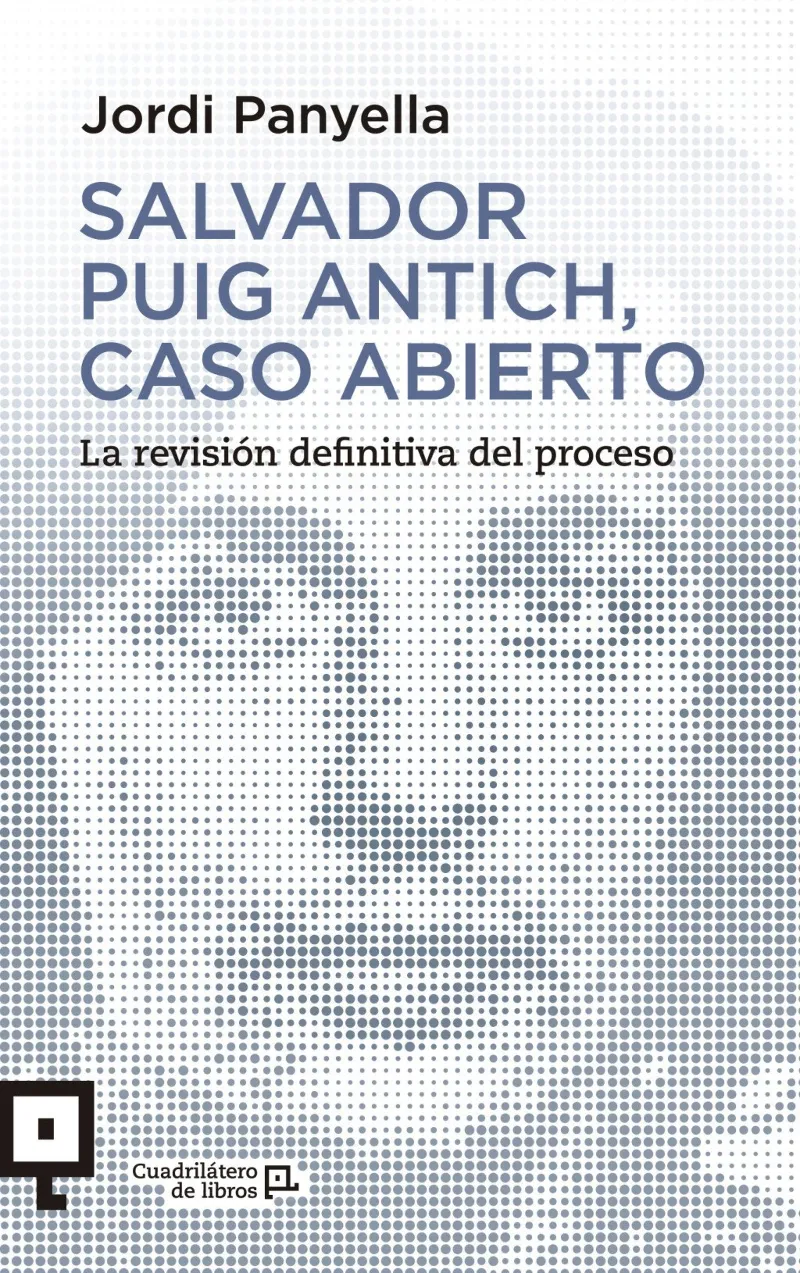 SALVADOR PUIG ANTICH CASO ABIERTO