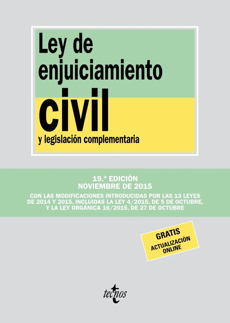 LEY DE ENJUICIAMIENTO CIVIL Y LEGISLACION COMPLEMENTARIA