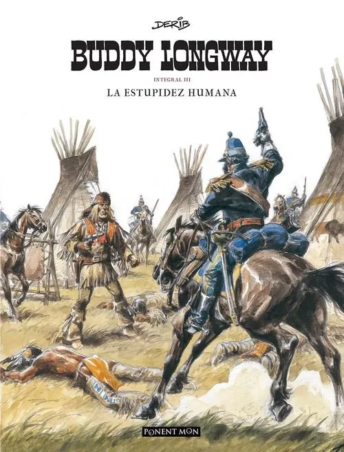 BUDDY LONGWAY INTEGRAL III: LA ESTUPIDEZ HUMANA