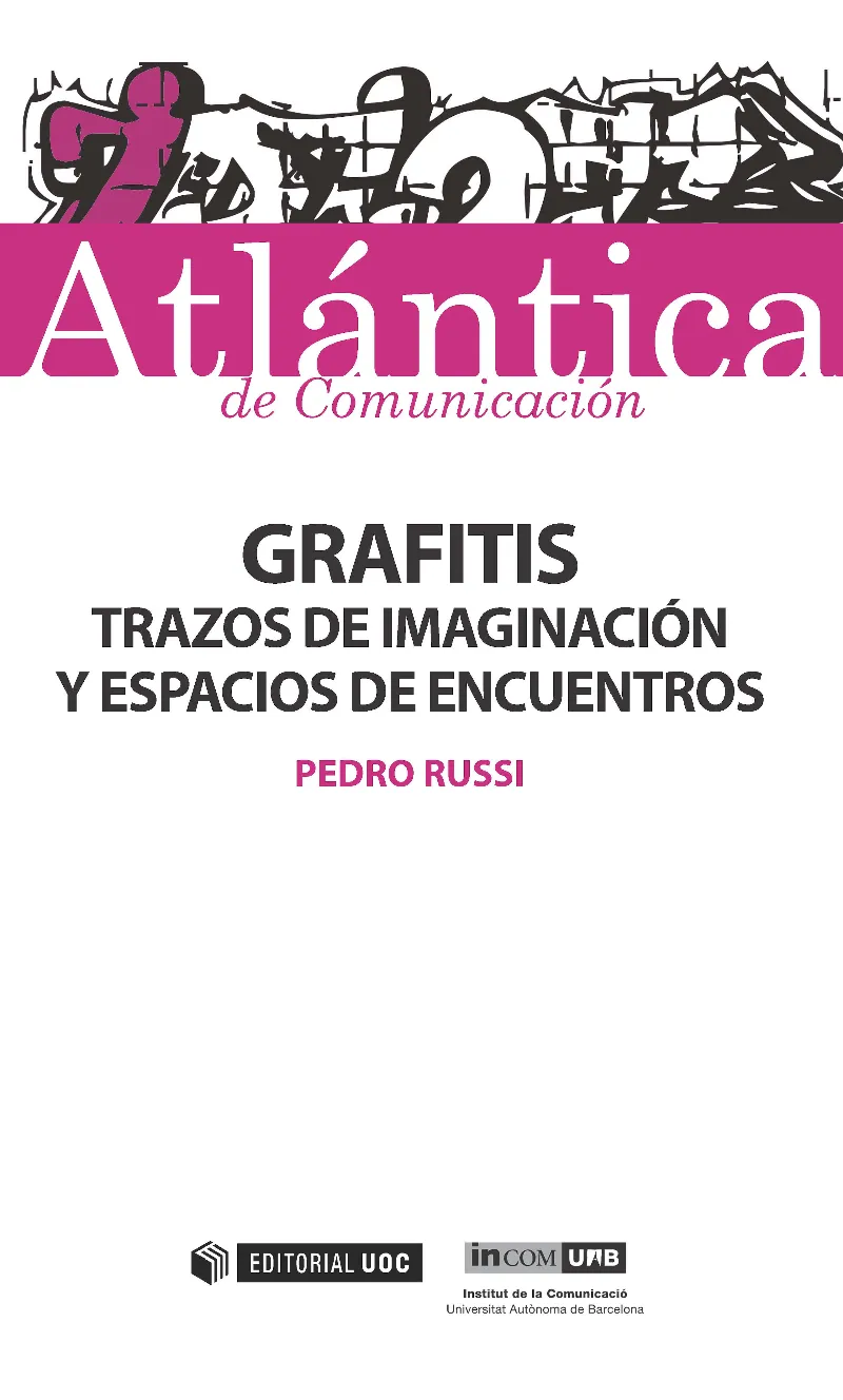 GRAFITIS -TRAZOS DE IMAGINACION Y ESPACIOS DE ENCUENTROS-
