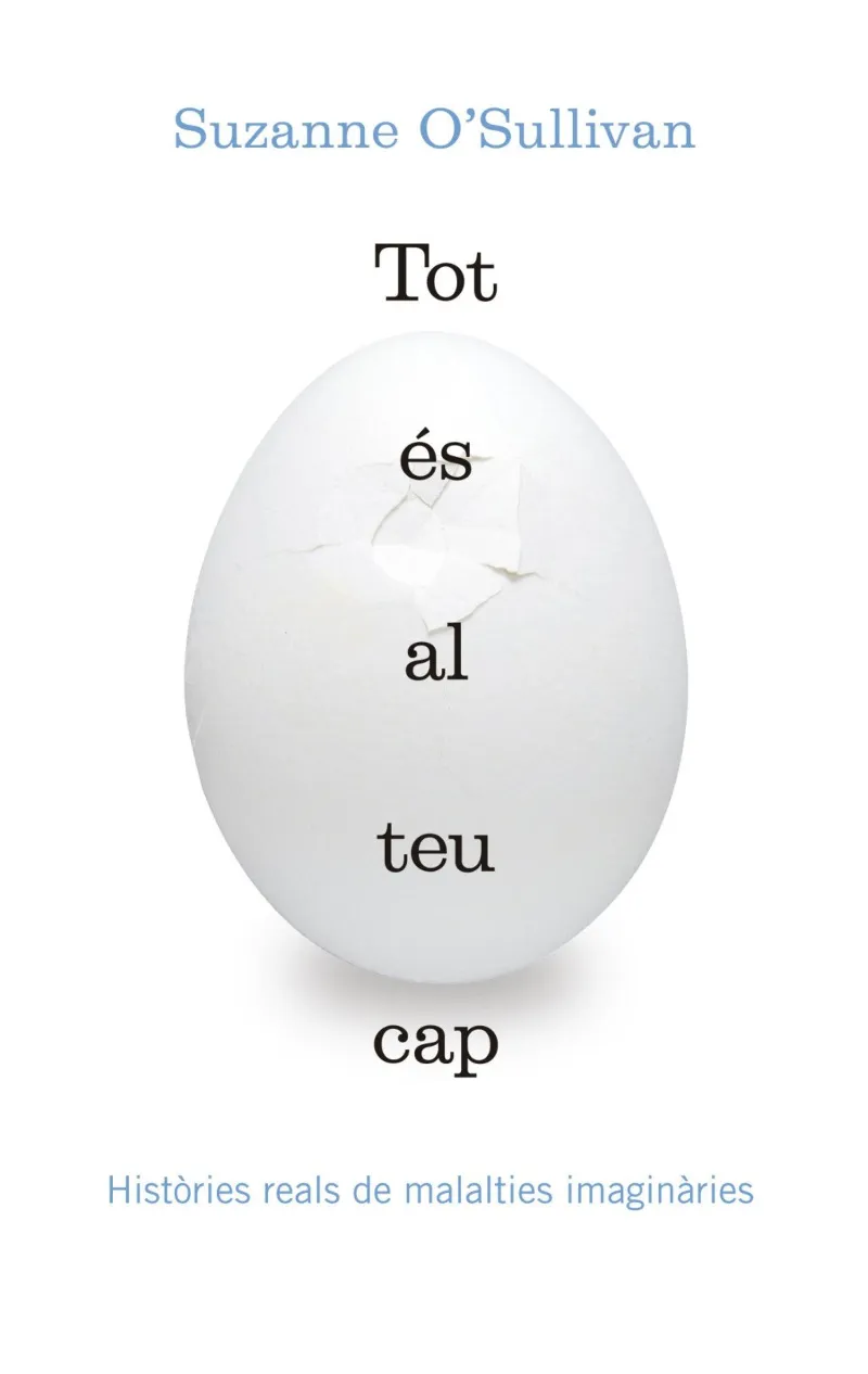 TOT ES AL TEU CAP -HISTORIES REALS DE MALATIES IMAGINARIES-