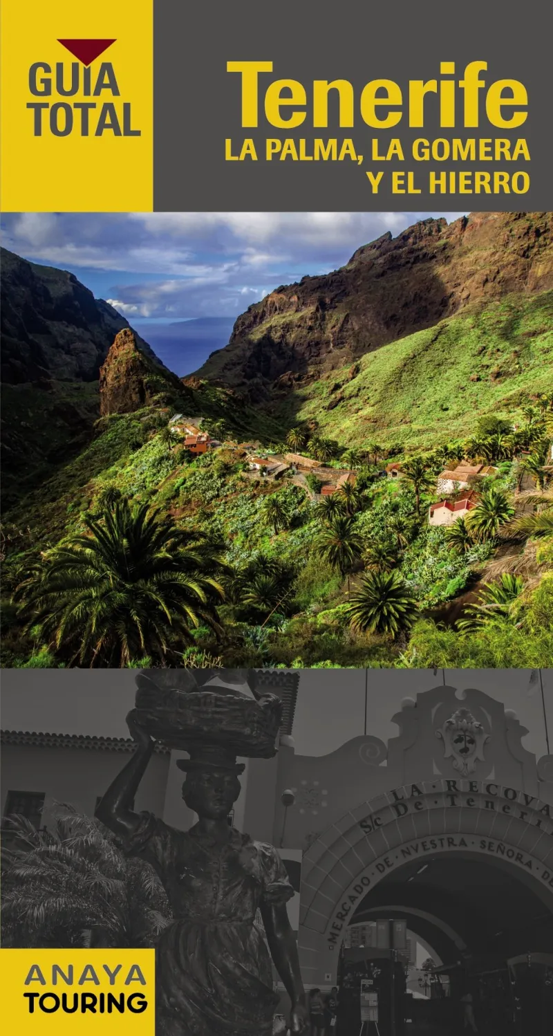 TENERIFE LA PALMA LA GOMERA Y EL HIERRO -GUIA TOTAL 2016-