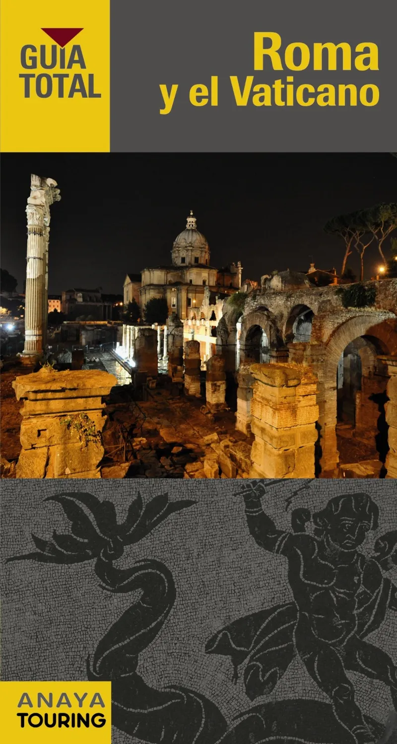 ROMA Y EL VATICANO -GUIA TOTAL 2016-