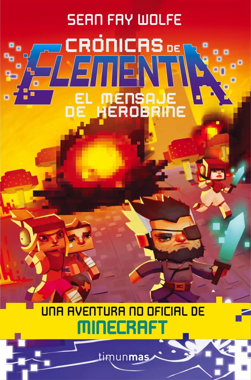 CRONICAS DE ELEMENTIA 3 -EL MENSAJE DE HEROBRINE-