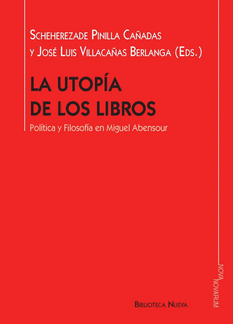UTOPIA DE LOS LIBROS,LA -POLITICA Y FILOSOFIA EN MIGUEL ABENSOUR-