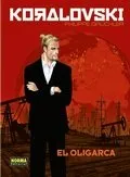 KORALOVSKI 01: EL OLIGARCA