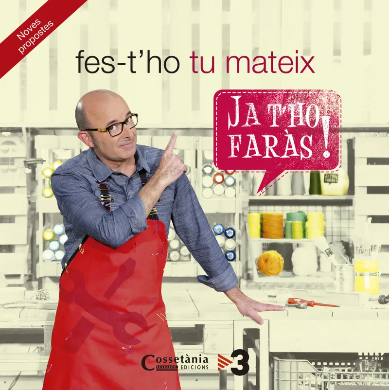 FES-T' HO MATEIX -JA T'HO FARAS-