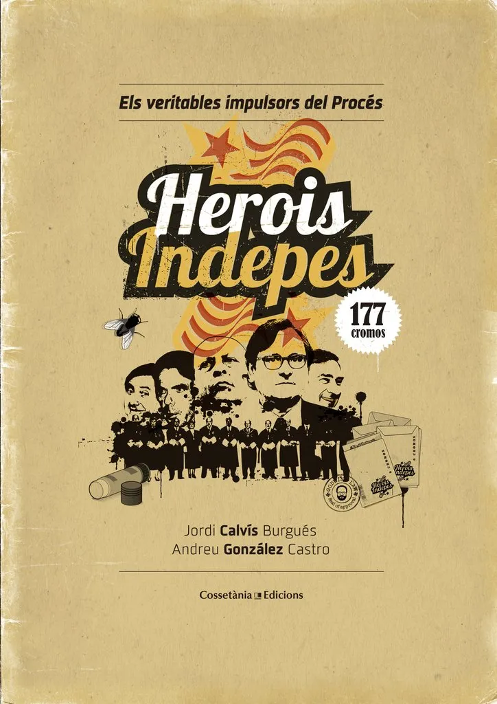 HEROIS INDEPES -ELS VERITABLES IMPULSORS DEL PROCES-