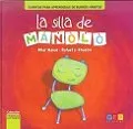 SILLA DE MANOLO,LA -CUENTOS PARA APRENDIZAJE DE BUENOS HABITOS-