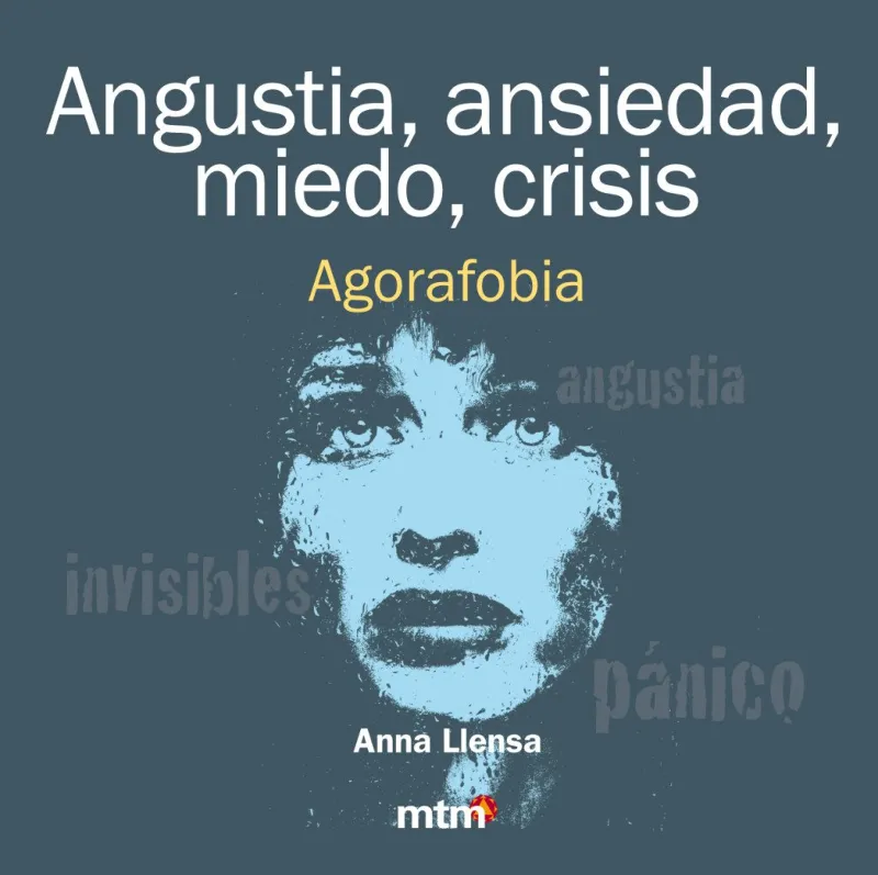 ANGUSTIA ANSIEDAD MIEDO CRISI -AGORAFOBIA-