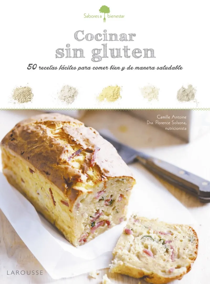 COCINAR SIN GLUTEN -50 RECETAS FACILES PARA COMER BIEN Y DE MANERA SALUDABLE-