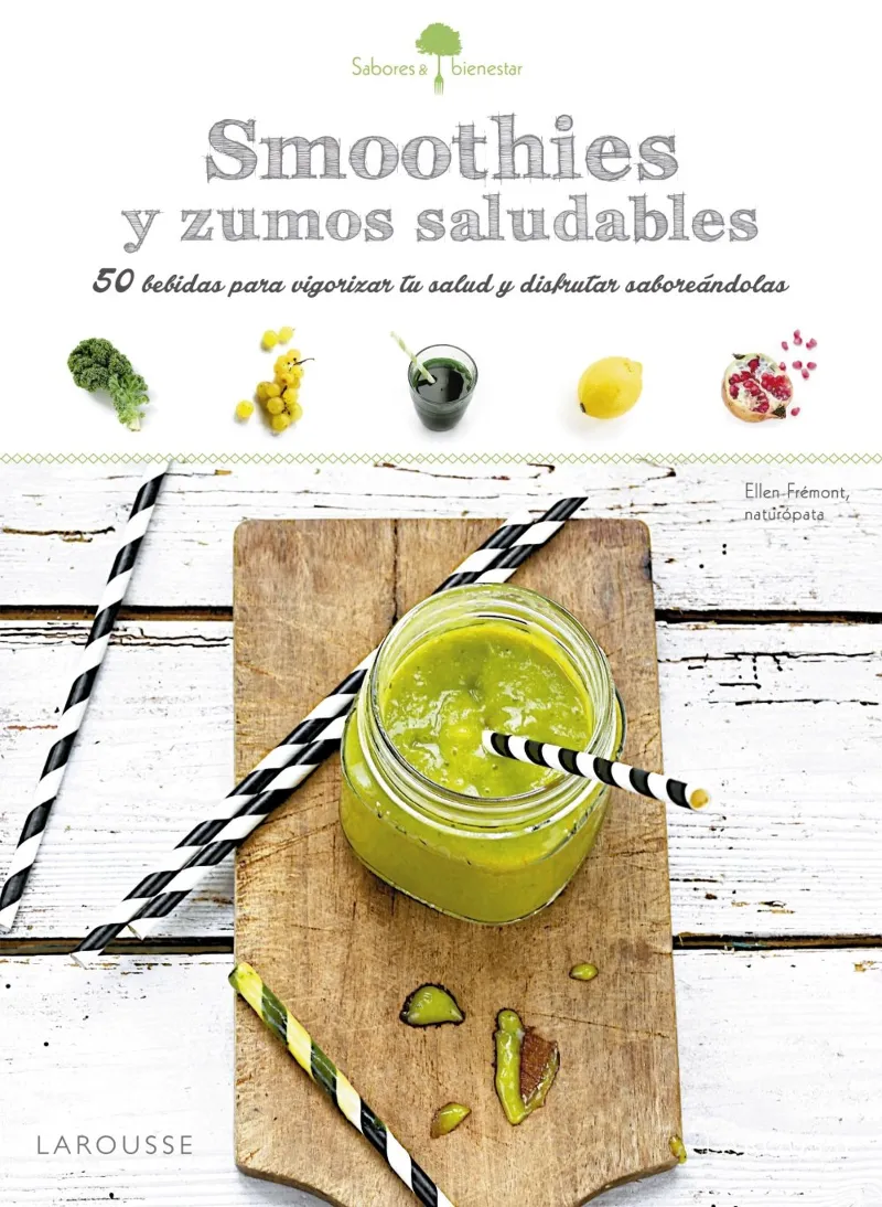 SMOOTHIES Y ZUMOS SALUDABLES -50 BEBIDAS PARA VIGORIZAR TU SALUD Y DISFRUTAR SABOREANDOLAS-