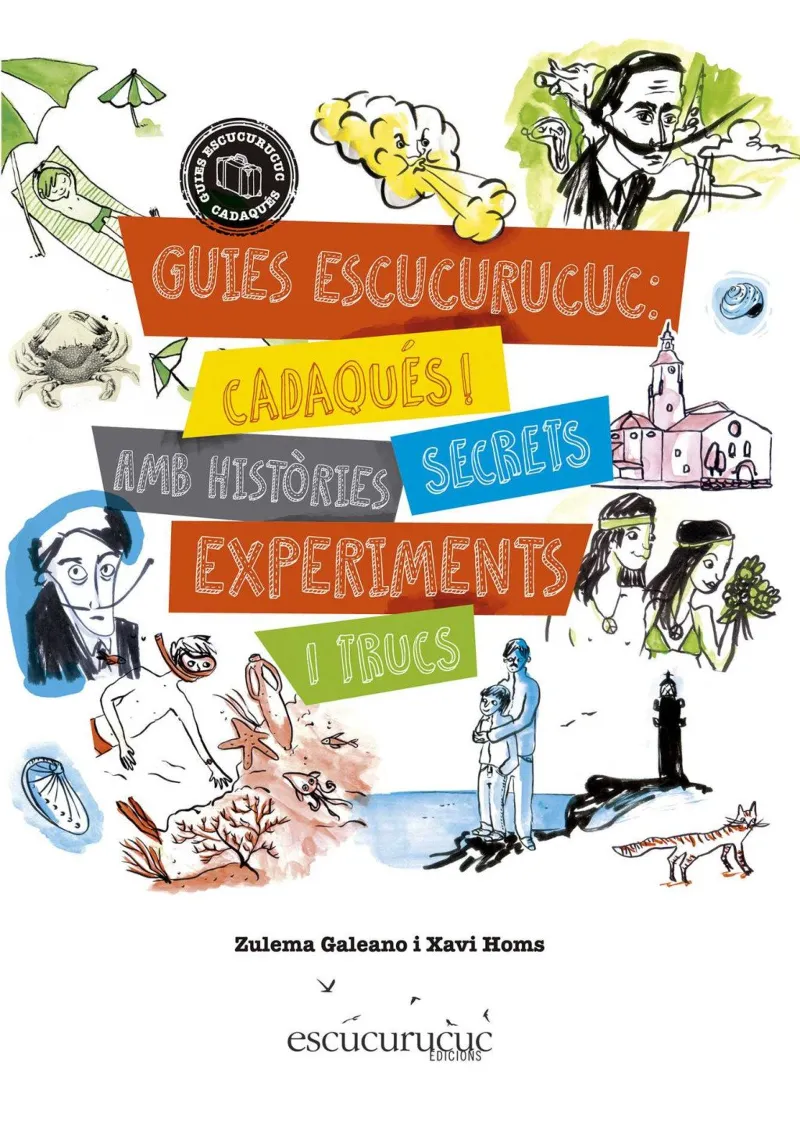 CADAQUES! AMB HISTORIES SECRETS EXPERIMENTS I TRUCS