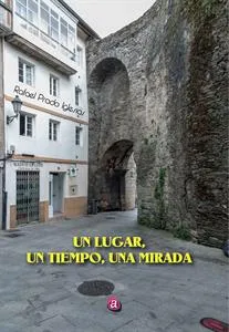 LUGAR UN TIEMPO UNA MIRADA,UN