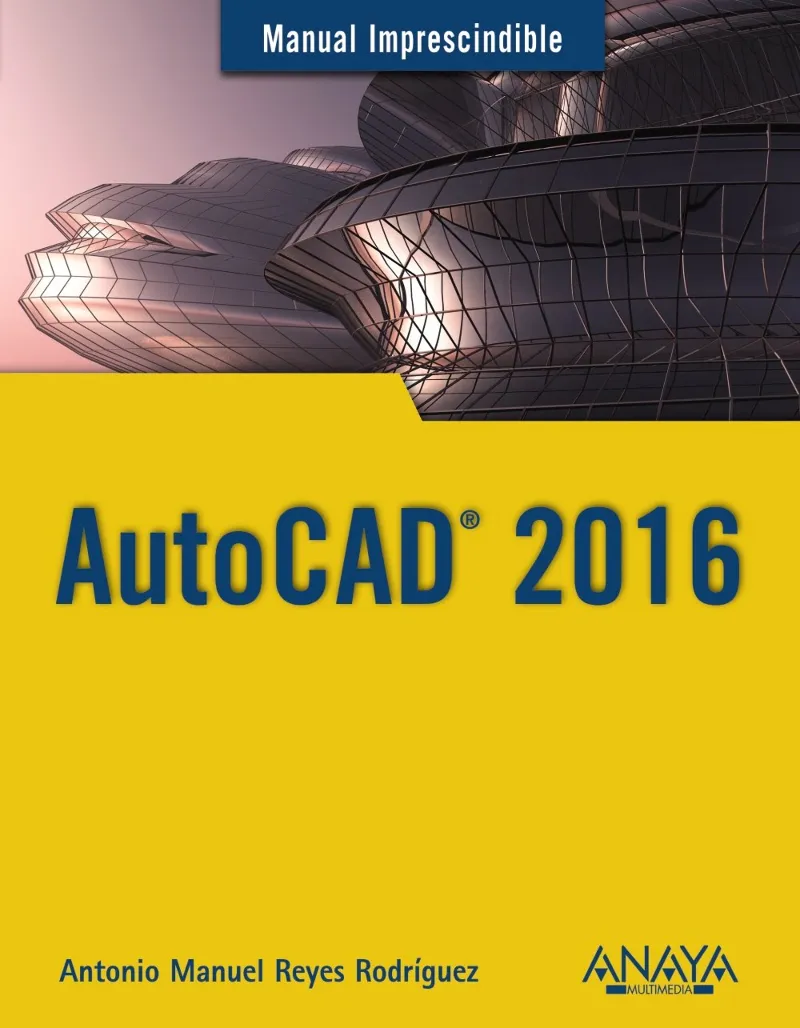 AUTOCAD 2016 MANUAL IMPRESCINDIBLE