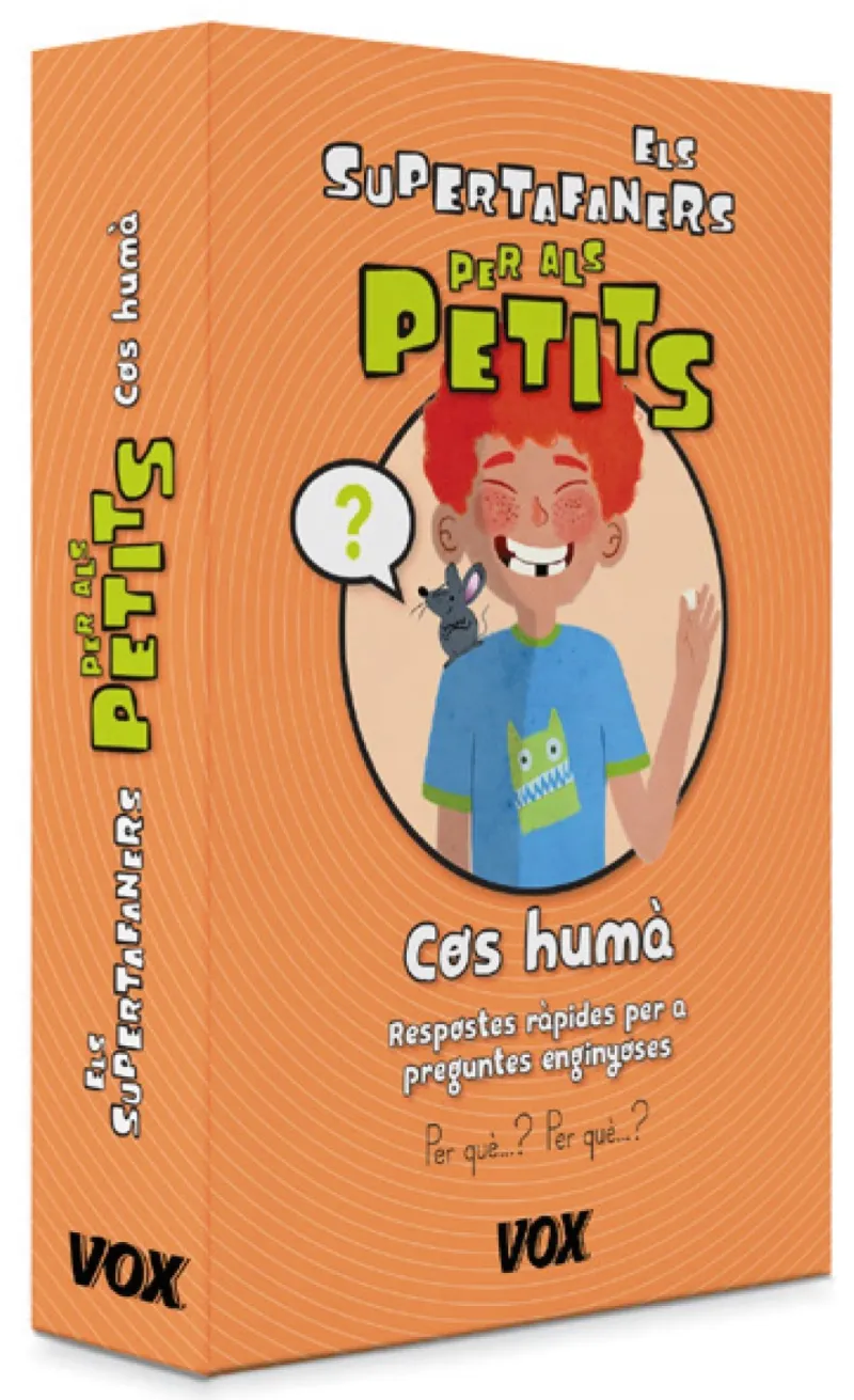 SUPERTAFANERS PER ALS PETITS, ELS -COS HUMA-