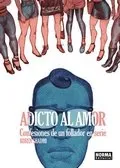 ADICTO AL AMOR: CONFESIONES DE UN FOLLADOR EN SERIE