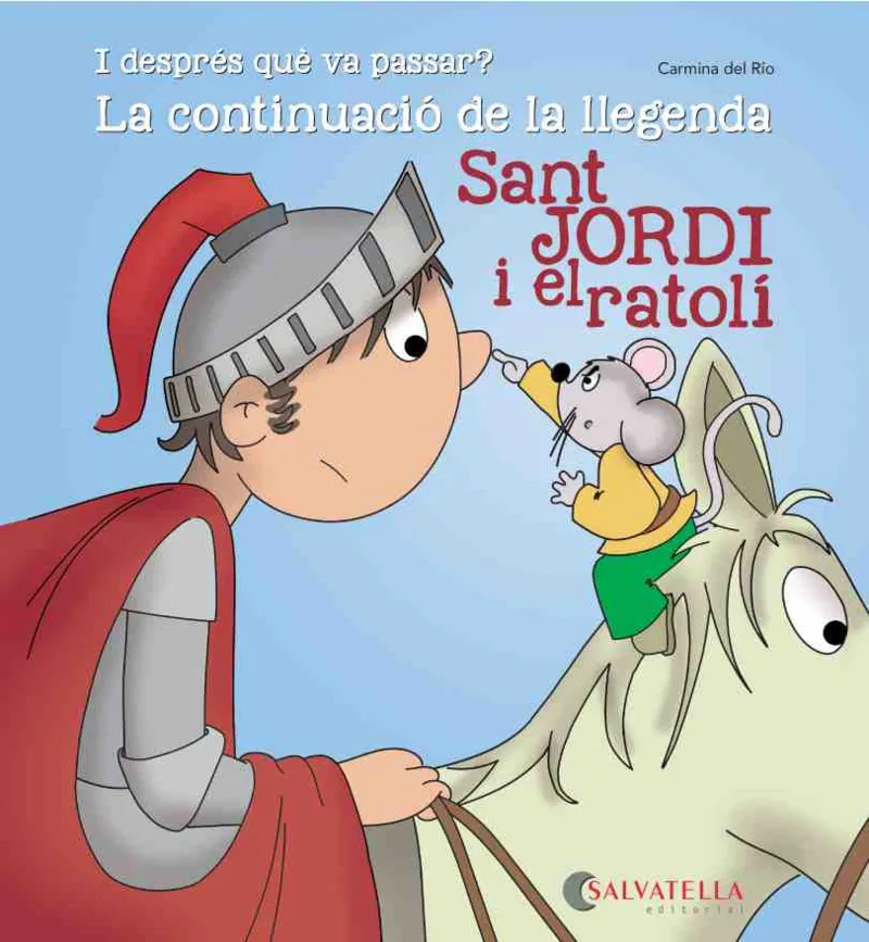 SANT JORDI I EL RATOLI -I DESPRES QUE VA PASSAR?