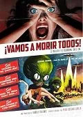 VAMOS A MORIR TODOS LO INSOLITO Y PARANORMAL EN EL CINE