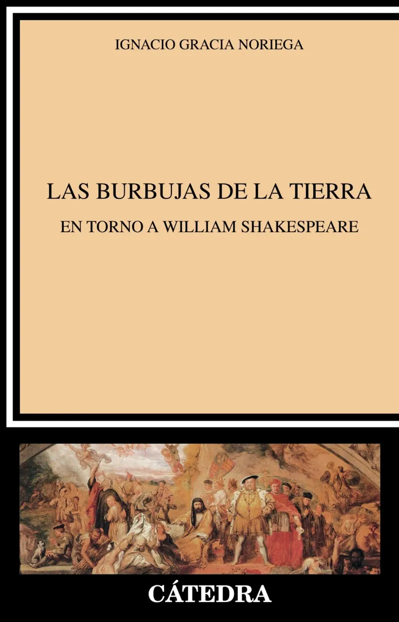BURBUJAS DE LA TIERRA EN TORNO A WILLIAM SHAKESPEARE,LAS