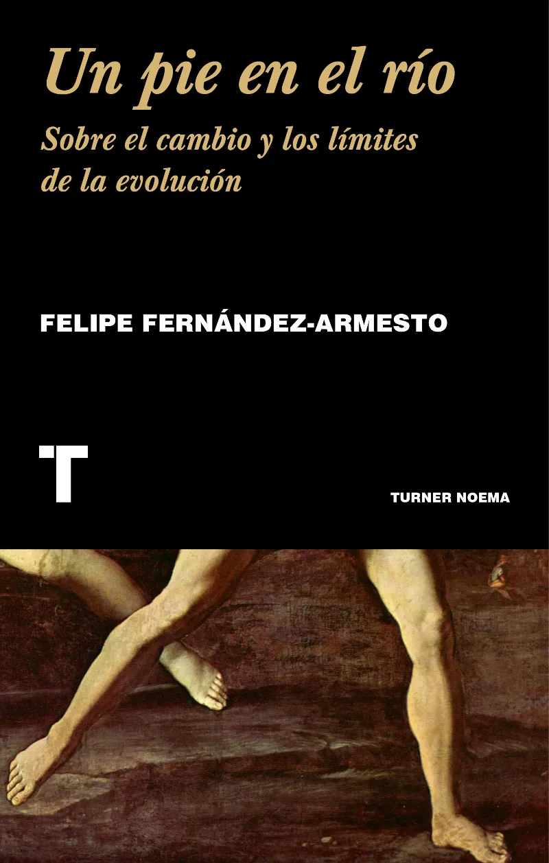 PIE EN EL RIO,UN -SOBRE EL CANVIO Y LOS LIMITES DE LA EVOLUCION-
