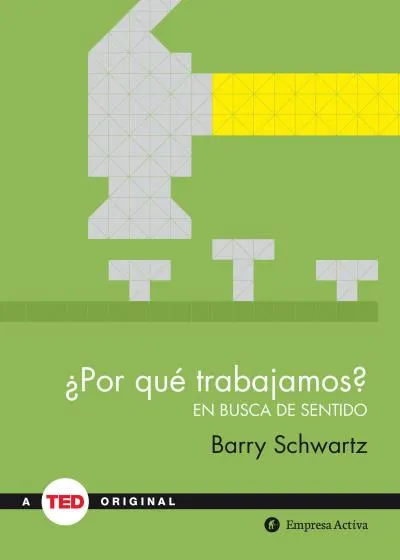 POR QUE TRABAJAMOS?,¨ - EN BUSCA DE SENTIDO-