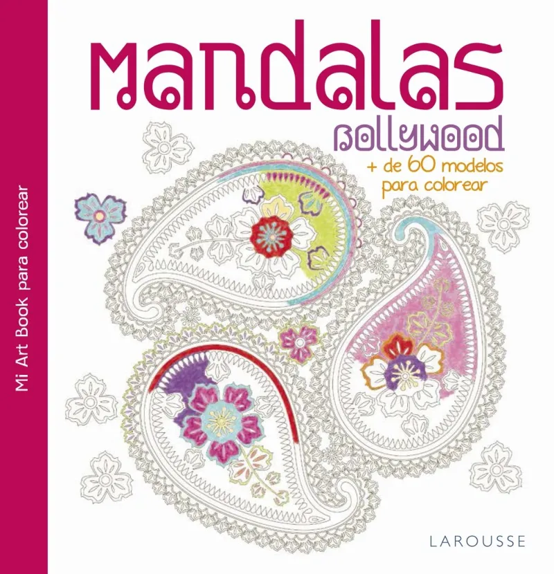 MANDALAS BOLLYWOOD + DE 60 MODELOS PARA COLOREAR-