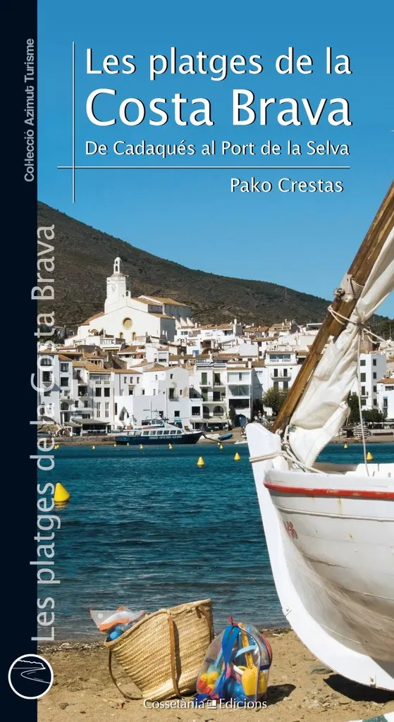 PLATGES DE LA COSTA BRAVA DE CADAQUES AL PORT DE LA SELVA,LES