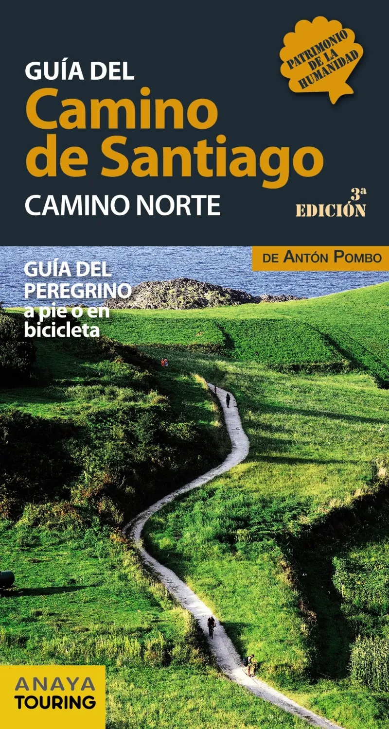 GUIA DEL CAMINO DE SANTIAGO CAMINO NORTE -PATRIMONIO DE LA HUMANIDAD-