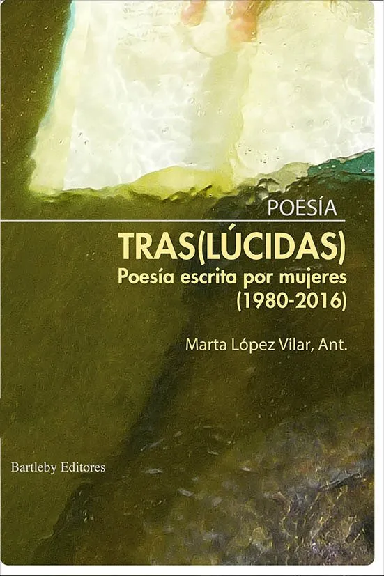TRASLUCIDAS -POESIA ESCRITA POR MUJERES 1980/2016-