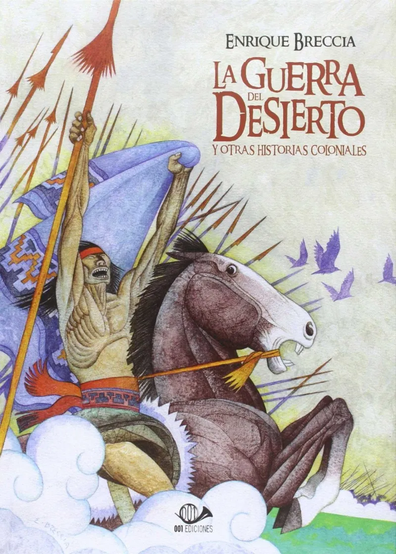 GUERRAS DEL DESIERTO Y OTRAS HISTORIAS COLONIALES, LAS
