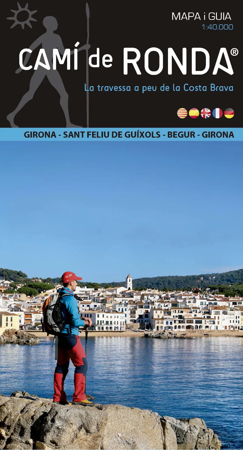 CAMI DE RONDA -GIRONA SANT FELIU DE GUIXOLS BEGUR GIRONA -