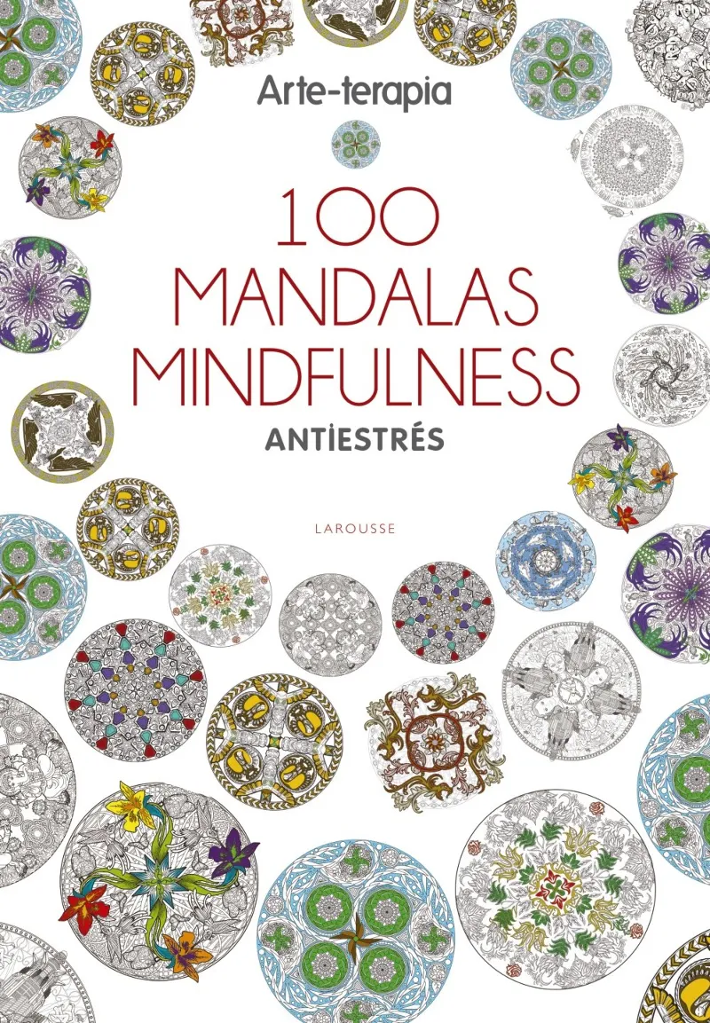100 MANDALAS MINDFULNESS -ANTIESTRES-