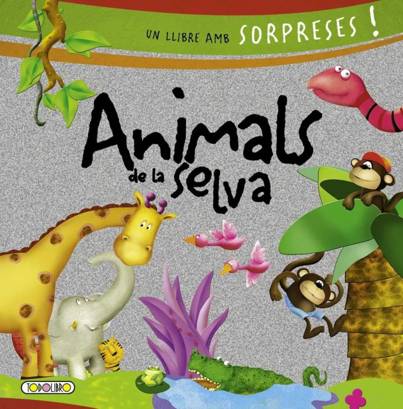 ANIMALS DE LA SELVA -LLIBRE AMB SORPRESES-
