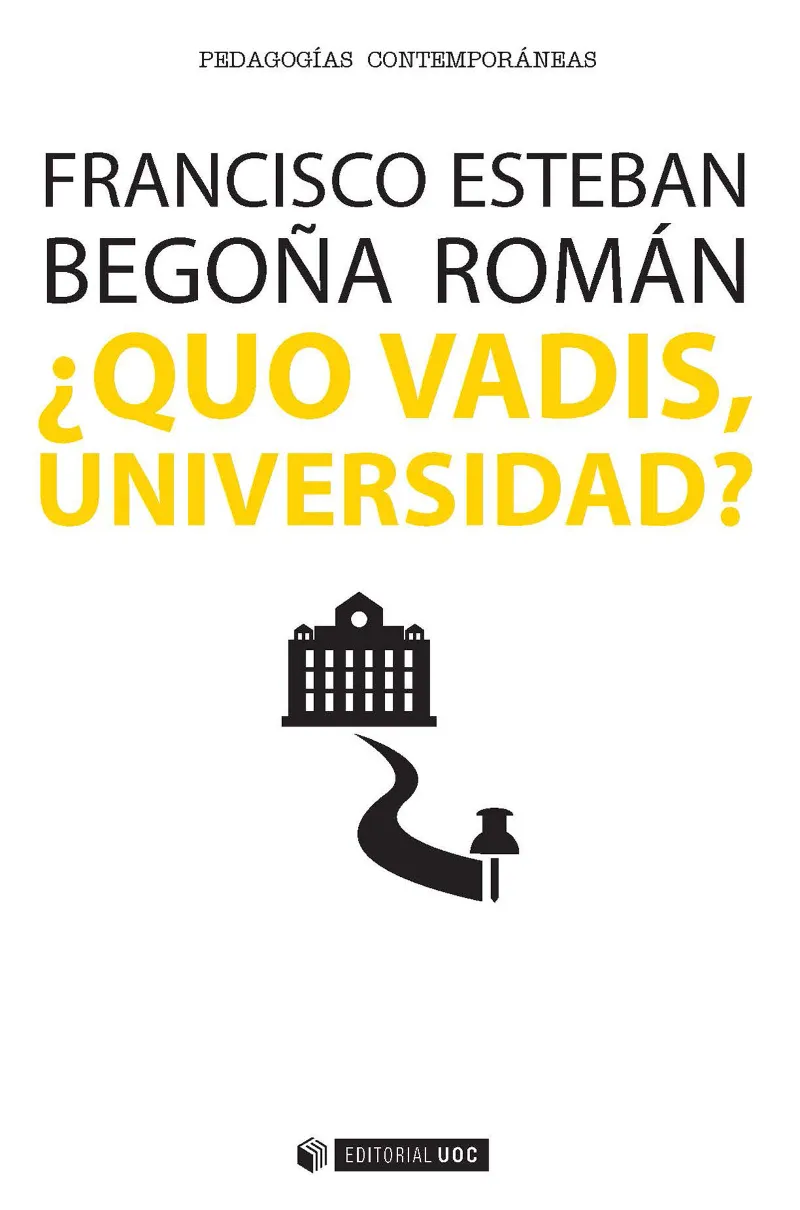 QUO VADIS, UNIVERSIDAD?
