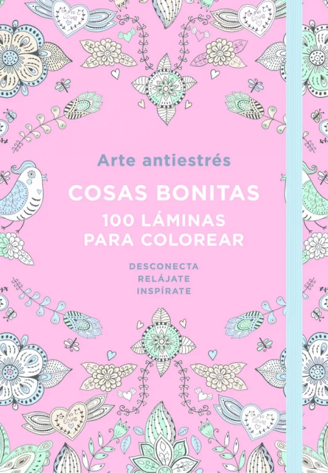 ARTE ANTIESTRES - COSAS BONITAS. 100 LAMINAS PARA COLOREAR-