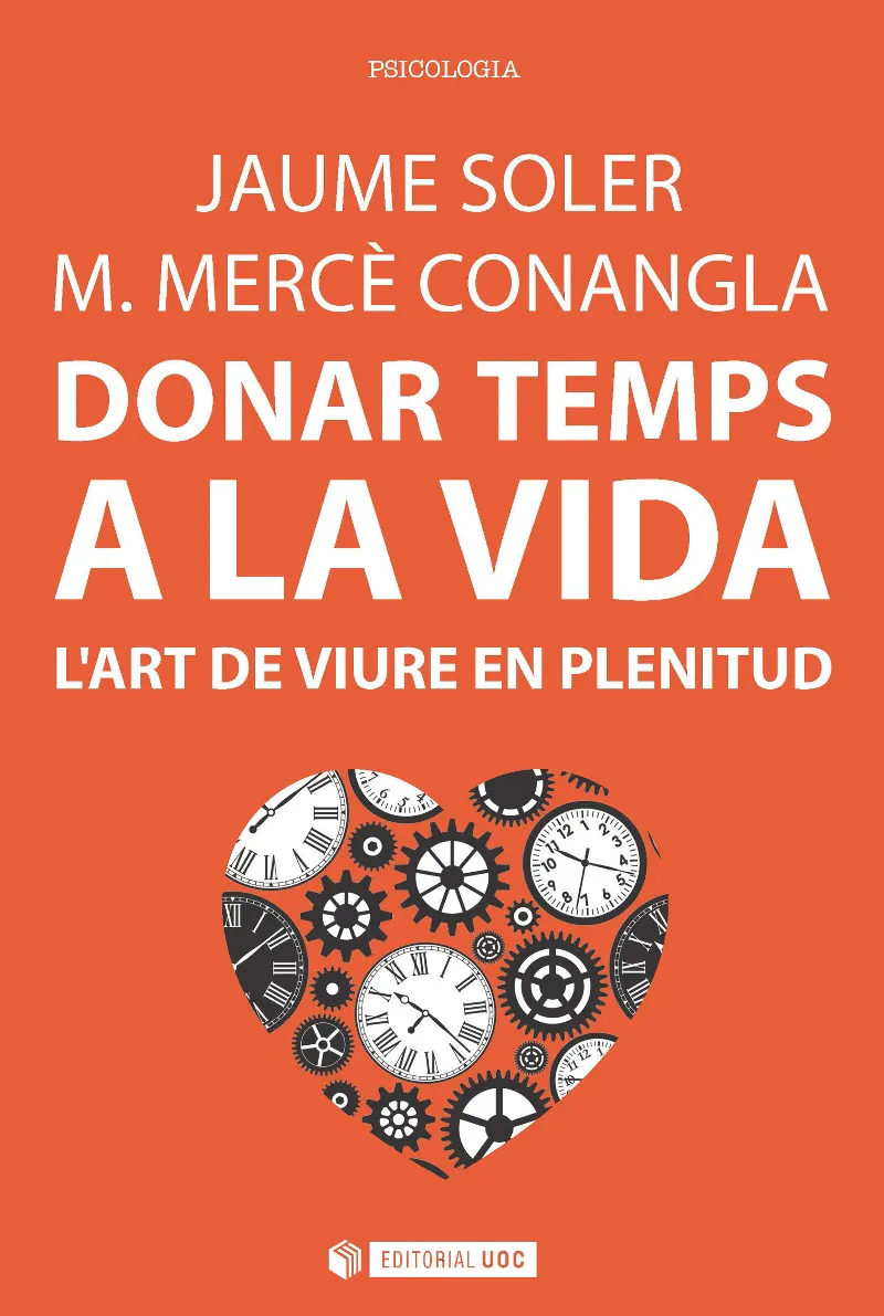 DONAR TEMPS A LA VIDA -L'ART DE VIURE EN PLENITUD-