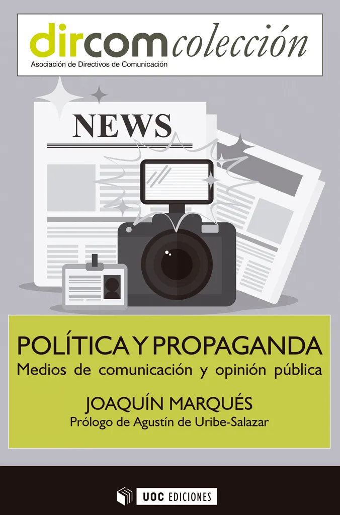POLITICA Y PROPAGANDA -MEDIOS DE COMUNICACION Y OPINION PUBLICA-