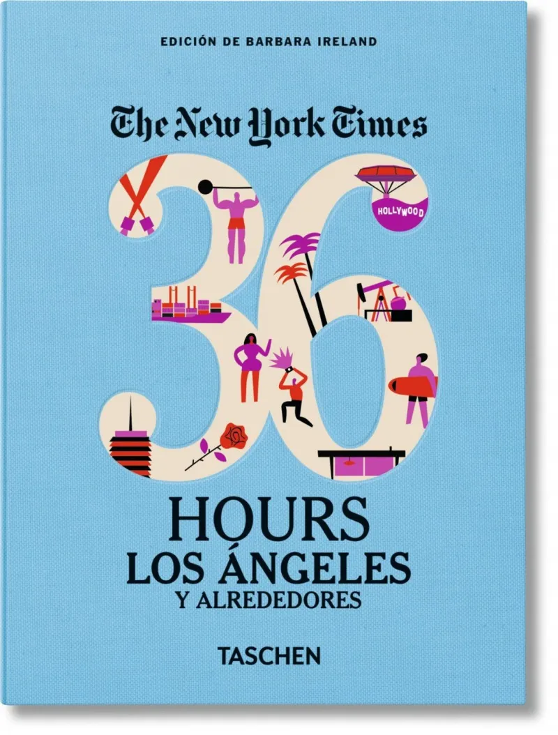 36 HOURS LOS ANGELES Y ALREDEDORES -THE NEW YORK TIMES-