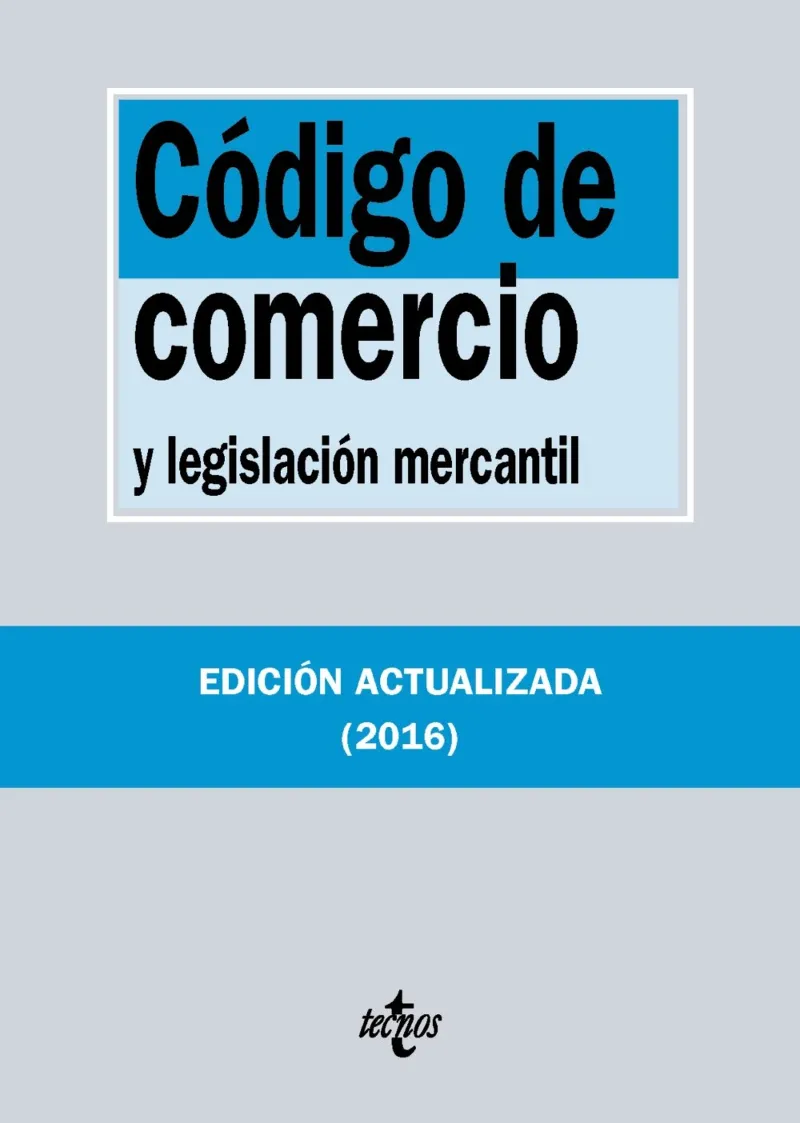 CODIGO DE COMERCIO Y LEGISLACION MERCANTIL -EDICION ACTUALIZADA 2016-