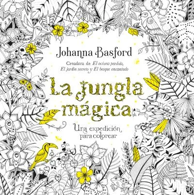 JUNGLA MAGICA, LA -UNA EXPLORACION PARA COLOREAR-