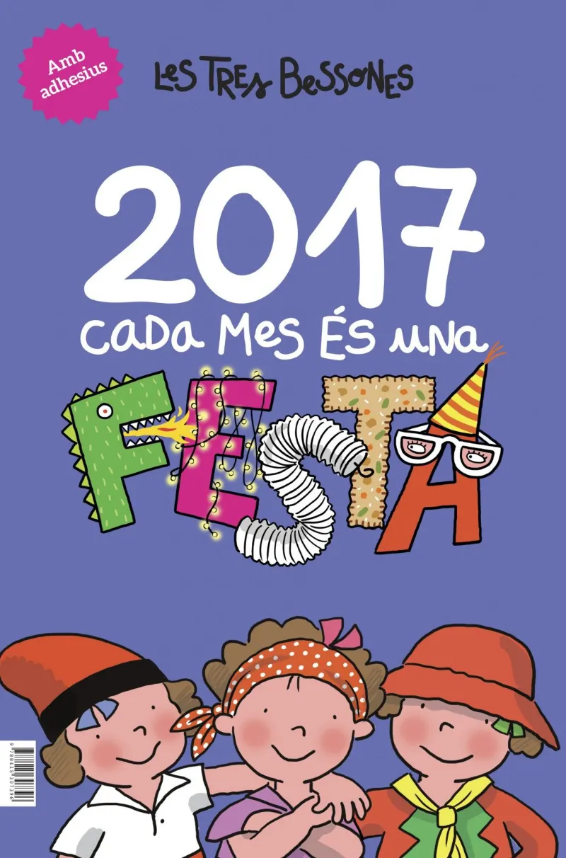 CALENDARI 2017 LES TRES BESSONES -CADA MES ES UNA FESTA-
