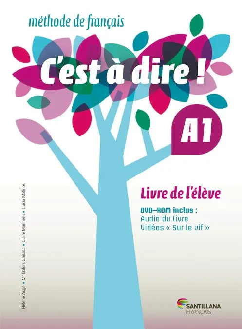 C'EST A DIRE A1.LIVRE DE L'ELEVE(METHODE DE FRANÇAIS)