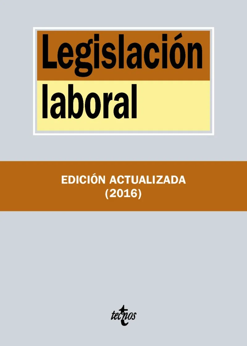 LEGISLACION LABORAL -EDICION ACTUALIZADA SEPTIEMBRE DE 2016-