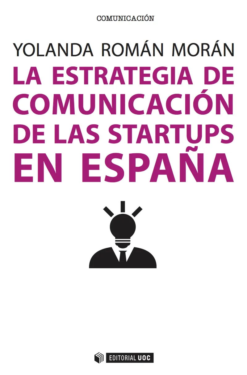 ESTRATEGIA DE COMUNICACION DE LAS STARTUPS EN ESPAÑA, LA