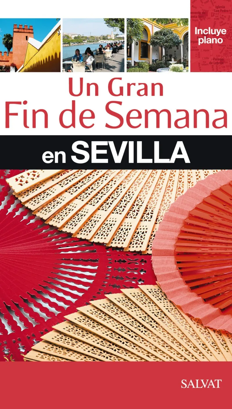 SEVILLA UN GRAN FIN DE SEMANA