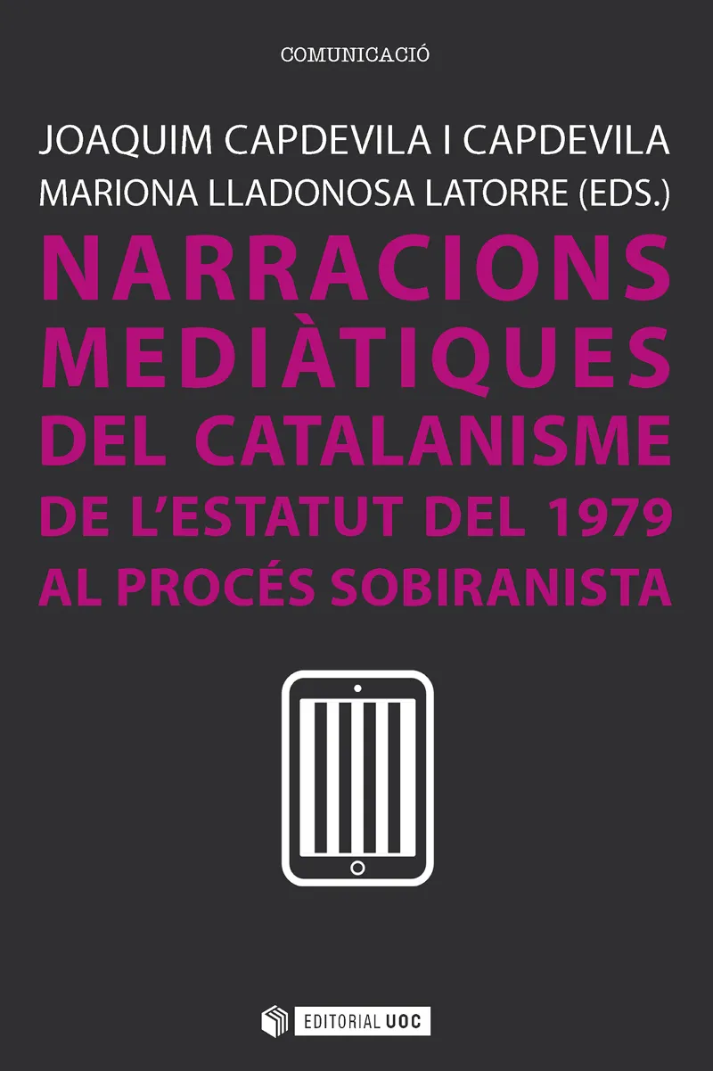 NARRACIONS MEDIATIQUES DEL CATALANISME DE L'ESTATUT DEL 1979