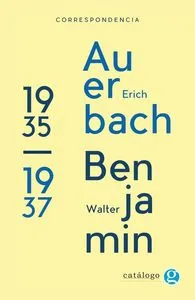 CORRESPONDENCIA ENTRE ERIC AUREBACH -WALTER BENJAMIN