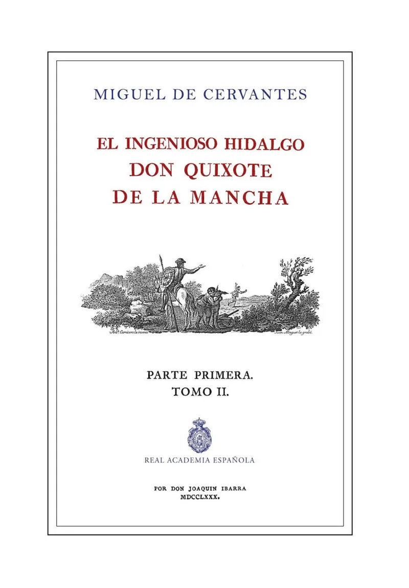 INGENIOSO HIDALGO DON UIXOTE DE LA MANCHA,EL -PARTE PRIMERA TOMO II-