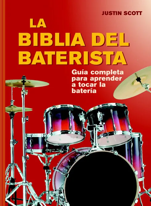 BIBLIA DEL BATERISTA,LA -UNA GUIA COMPLETA PARA TOCAR LA BATERIA-